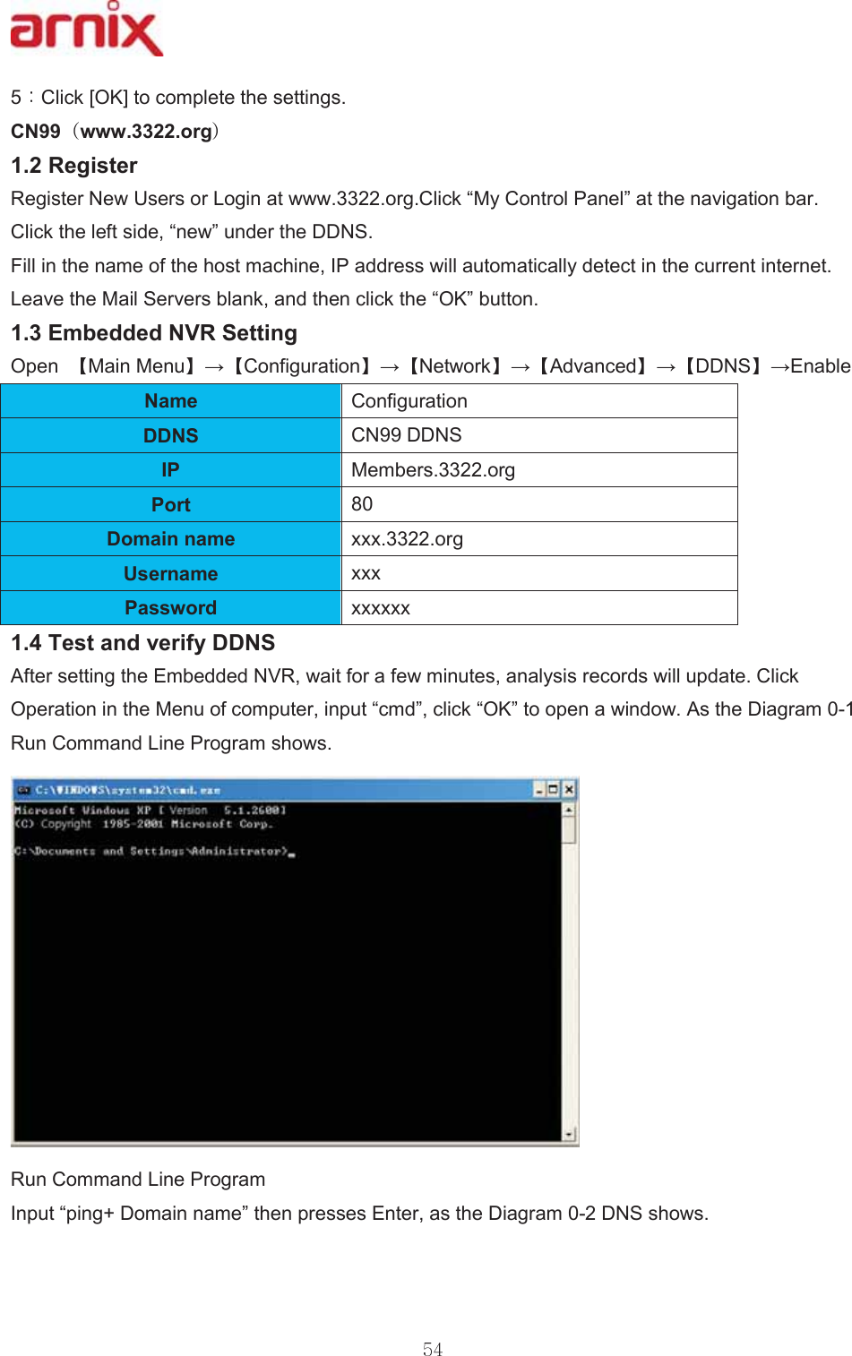 &amp;OLFN&gt;2.@WRFRPSOHWHWKHVHWWLQJV &amp;1 ZZZRUJ 5HJLVWHU 5HJLVWHU1HZ8VHUVRU/RJLQDWZZZRUJ&amp;OLFN³0\&amp;RQWURO3DQHO´DWWKHQDYLJDWLRQEDU &amp;OLFNWKHOHIWVLGH³QHZ´XQGHUWKH&apos;&apos;16 )LOOLQWKHQDPHRIWKHKRVWPDFKLQH,3DGGUHVVZLOODXWRPDWLFDOO\GHWHFWLQWKHFXUUHQWLQWHUQHW/HDYHWKH0DLO6HUYHUVEODQNDQGWKHQFOLFNWKH³2.´EXWWRQ (PEHGGHG1956HWWLQJ 2SHQ 0DLQ0HQX ĺ &amp;RQILJXUDWLRQ ĺ 1HWZRUN ĺ$GYDQFHG ĺ&apos;&apos;16 ĺ(QDEOH1DPH &amp;RQILJXUDWLRQ &apos;&apos;16 &amp;1&apos;&apos;16 ,3 0HPEHUVRUJ 3RUW  &apos;RPDLQQDPH [[[RUJ 8VHUQDPH [[[ 3DVVZRUG [[[[[[ 7HVWDQGYHULI\&apos;&apos;16 $IWHUVHWWLQJWKH(PEHGGHG195ZDLWIRUDIHZPLQXWHVDQDO\VLVUHFRUGVZLOOXSGDWH&amp;OLFN2SHUDWLRQLQWKH0HQXRIFRPSXWHULQSXW³FPG´FOLFN³2.´WRRSHQDZLQGRZ$VWKH&apos;LDJUDP5XQ&amp;RPPDQG/LQH3URJUDPVKRZV5XQ&amp;RPPDQG/LQH3URJUDP ,QSXW³SLQJ&apos;RPDLQQDPH´WKHQSUHVVHV(QWHUDVWKH&apos;LDJUDP&apos;16VKRZV 