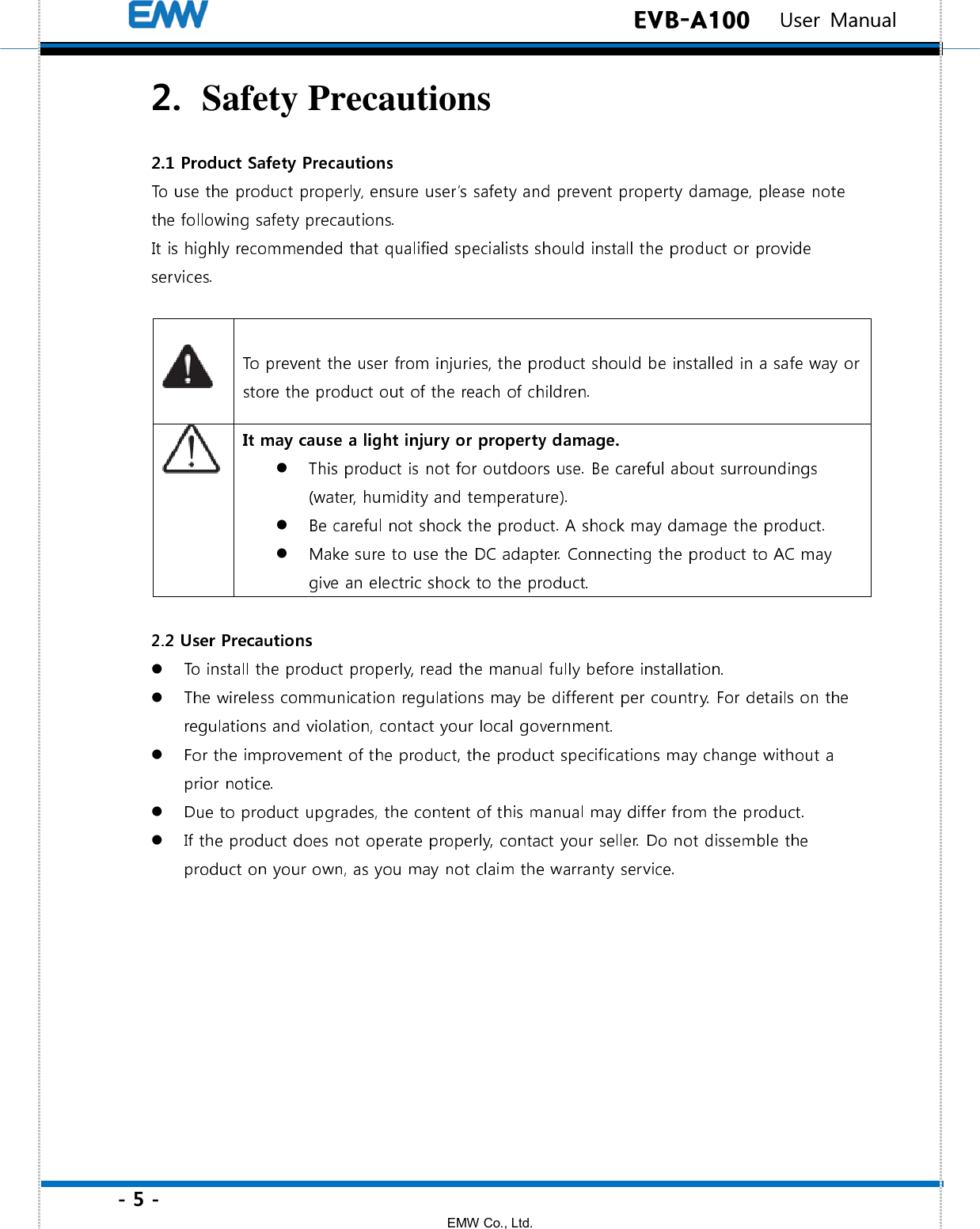 - 5 - EMW Co., Ltd.  EVB-A100   User Manual 2.   Safety Precautions           