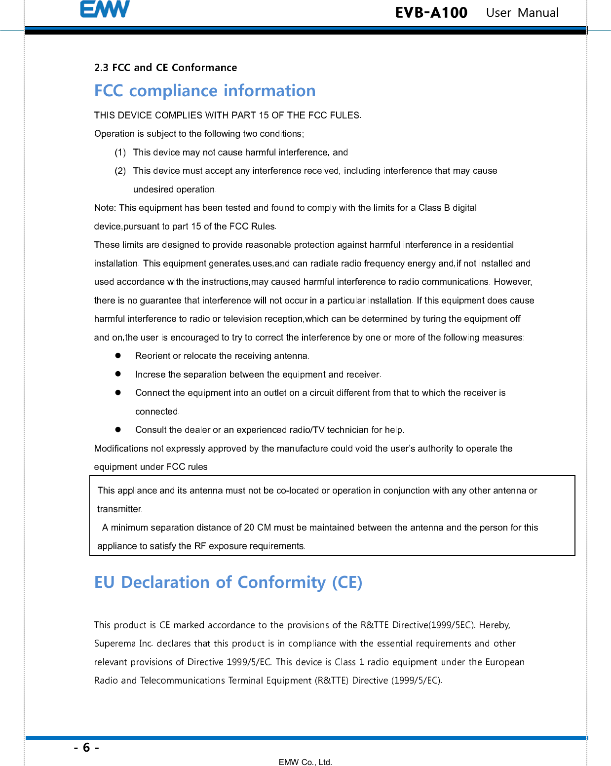 - 6 - EMW Co., Ltd.  EVB-A100   User Manual FCC compliance information       EU Declaration of Conformity (CE) 