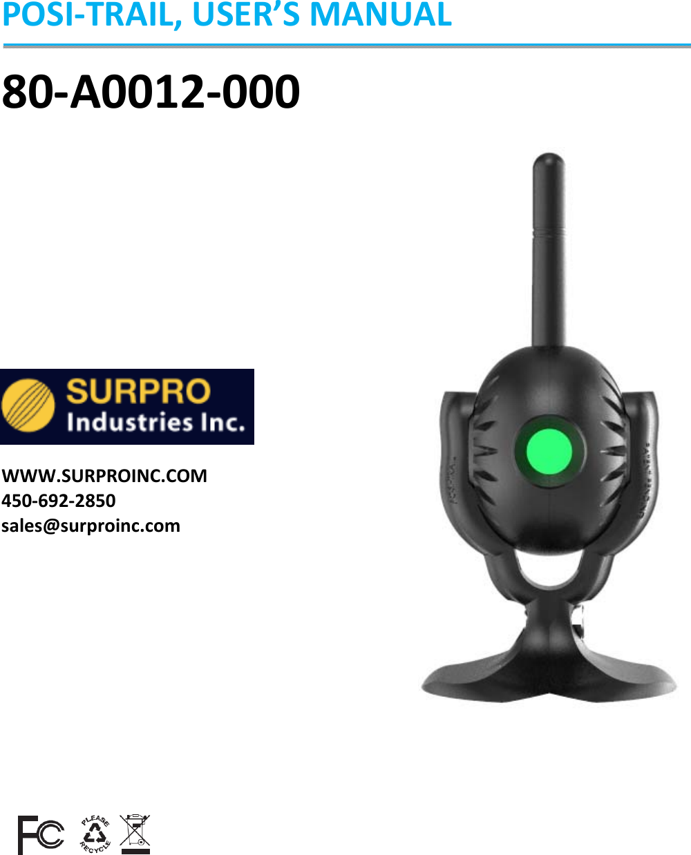 POSI‐TRAIL,USER&rsquo;SMANUAL80‐A0012‐000WWW.SURPROINC.COM450‐692‐2850sales@surproinc.com