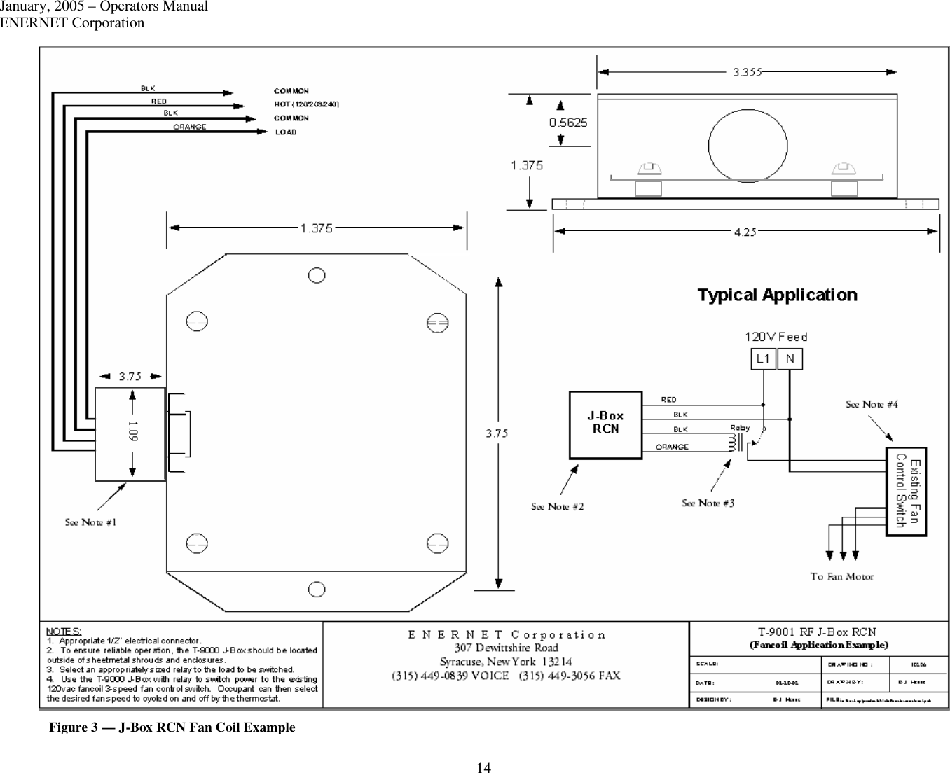 January, 2005 – Operators Manual ENERNET Corporation 14  Figure 3 — J-Box RCN Fan Coil Example