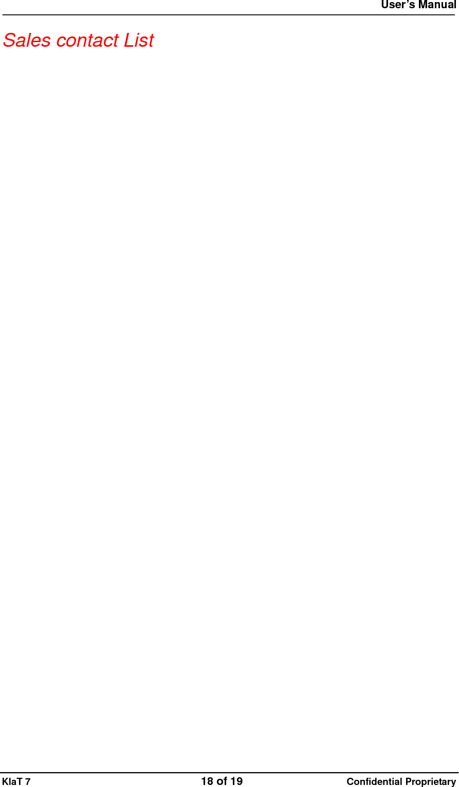  User&rsquo;s Manual   KlaT 7                                    18 of 19                      Confidential Proprietary  Sales contact List  
