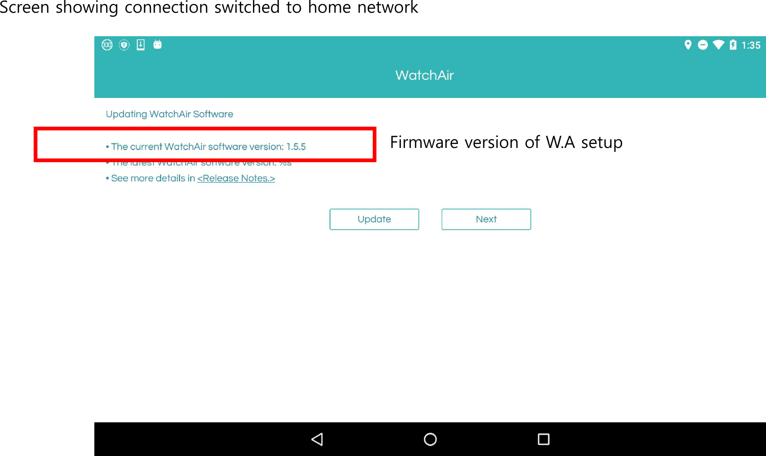 Screen showing connection switched to home networkFirmware version of W.A setup