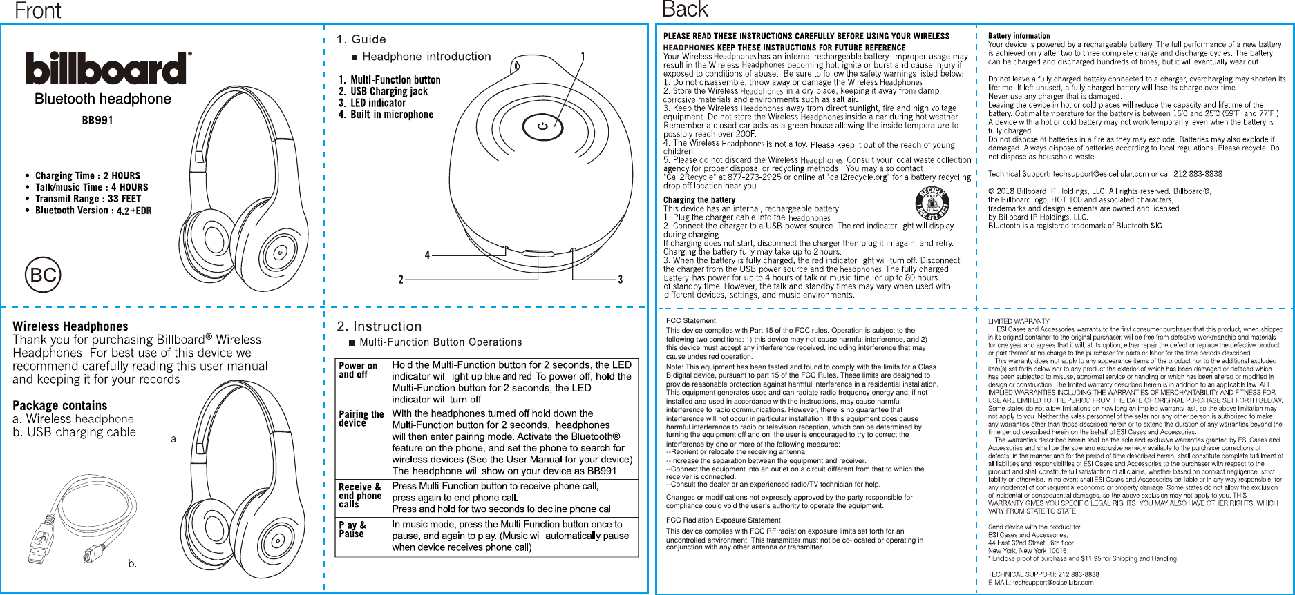 Bluetooth headphoneBluetooth headphoneThis device complies with Part 15 of the FCC rules. Operation is subject to the following two conditions: 1) this device may not cause harmful interference, and 2) this device must accept any interference received, including interference that may cause undesired operation.Note: This equipment has been tested and found to comply with the limits for a ClassB digital device, pursuant to part 15 of the FCC Rules. These limits are designed toprovide reasonable protection against harmful interference in a residential installation.This equipment generates uses and can radiate radio frequency energy and, if not installed and used in accordance with the instructions, may cause harmful interference to radio communications. However, there is no guarantee that interference will not occur in particular installation. If this equipment does cause harmful interference to radio or television reception, which can be determined by turning the equipment off and on, the user is encouraged to try to correct the interference by one or more of the following measures:--Reorient or relocate the receiving antenna.--Increase the separation between the equipment and receiver.--Connect the equipment into an outlet on a circuit different from that to which the receiver is connected.--Consult the dealer or an experienced radio/TV technician for help.Changes or modifications not expressly approved by the party responsible for compliance could void the user’s authority to operate the equipment.FCC Radiation Exposure StatementThis device complies with FCC RF radiation exposure limits set forth for an uncontrolled environment. This transmitter must not be co-located or operating in conjunction with any other antenna or transmitter.FCC Statement 