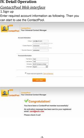  -5- IV. Detail Operation ContactPool Web interface 1.Sign up Enter required account information as following. Then you can start to use the ContactPool.   