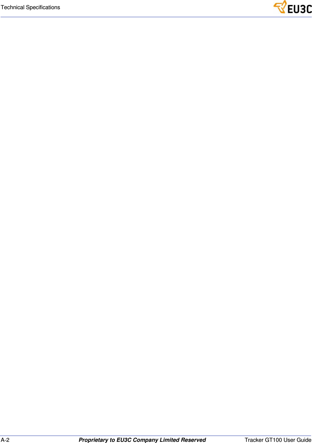 A-2 Proprietary to EU3C Company Limited Reserved Tracker GT100 User GuideTechnical Specifications