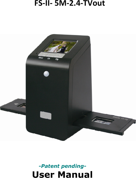 FS-II- 5M-2.4-TVout                    -Patent pending- User Manual                           