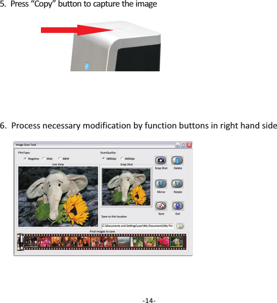 -14-5. Press &ldquo;Copy&rdquo; button to capture the image6.  Process necessary modification by function buttons in right hand side