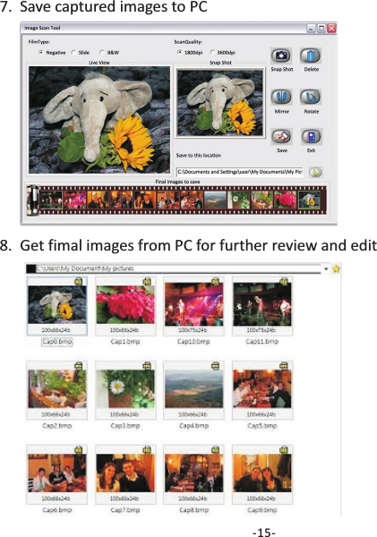 -15-7.  Save captured images to PC8.  Get fimal images from PC for further review and edit