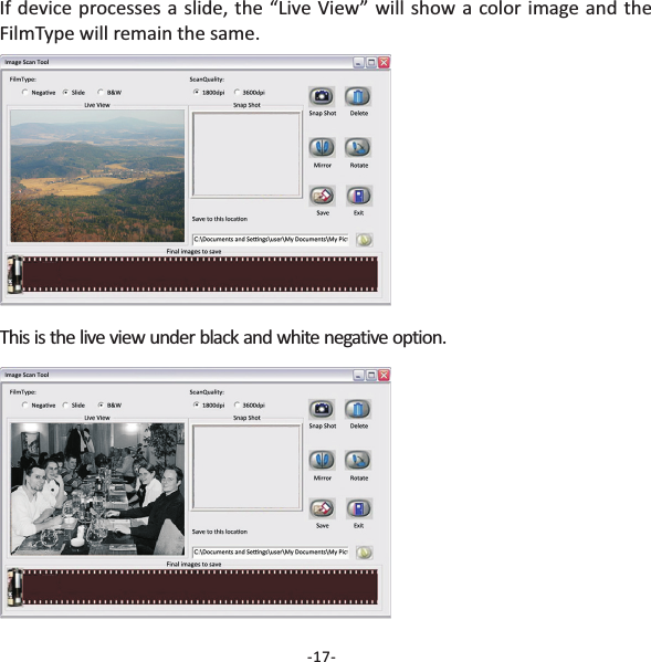 -17-If device processes a slide, the &ldquo;Live View&rdquo; will show a color image and theFilmType will remain the same.This is the live view under black and white negative option.