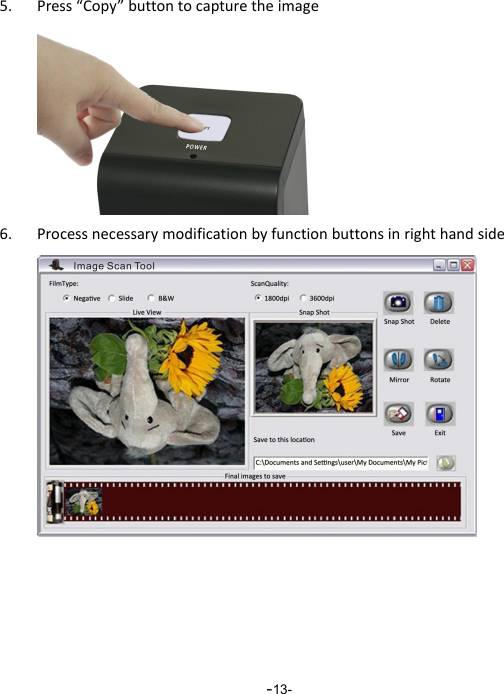 -13-5. Press&ldquo;Copy&rdquo;buttontocapturetheimage6. Processnecessarymodificationbyfunctionbuttonsinrighthandside       