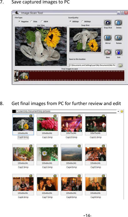  -14-7. SavecapturedimagestoPC 8. GetfinalimagesfromPCforfurtherreviewandedit