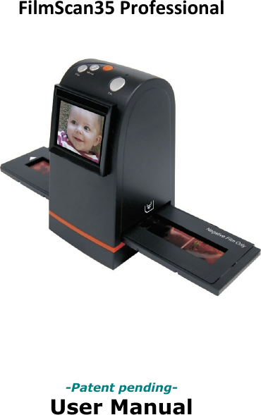 FilmScan35 Professional                  -Patent pending- User Manual    