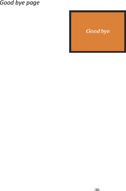 Good bye page                         -36- 