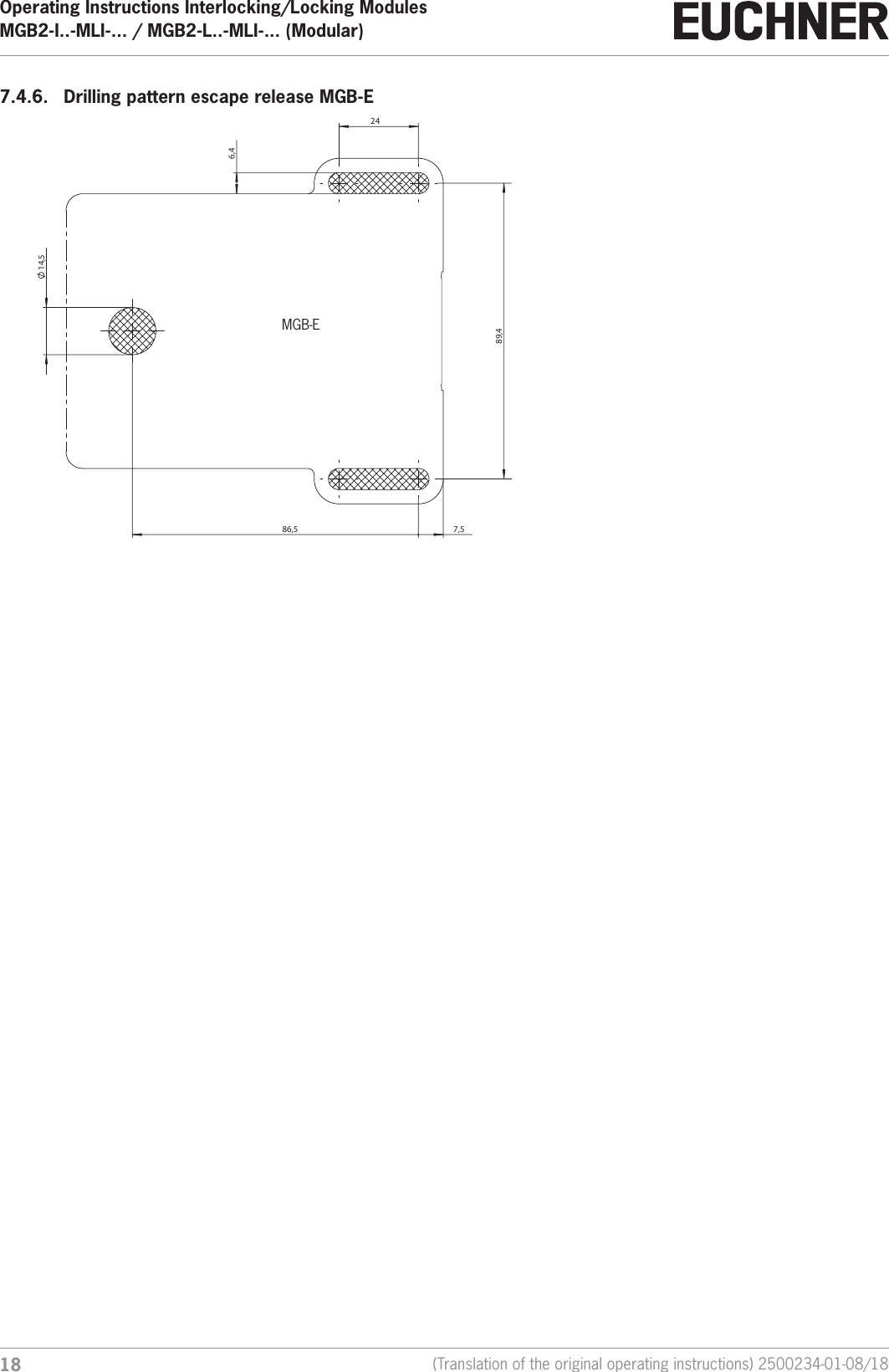 Operating Instructions Interlocking/Locking ModulesMGB2-I..-MLI-... / MGB2-L..-MLI-... (Modular)  18 (Translation of the original operating instructions) 2500234-01-08/187.4.6.  Drilling pattern escape release MGB-E   14,5    86,5     7,5    89,4    24    6,4  MGB-E