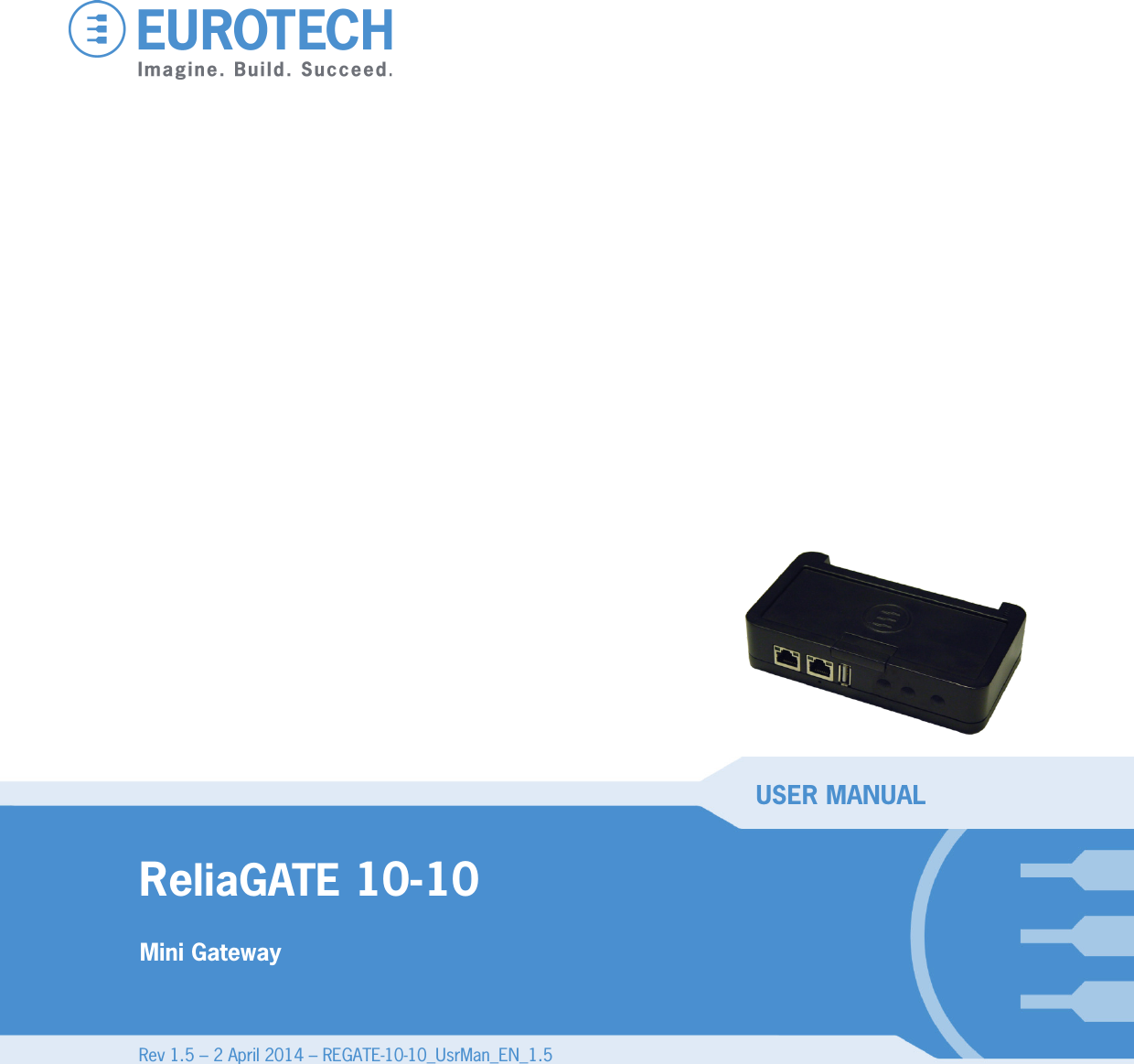    ReliaGATE 10-10  Mini Gateway USER MANUAL Rev 1.5 – 2 April 2014 – REGATE-10-10_UsrMan_EN_1.5 