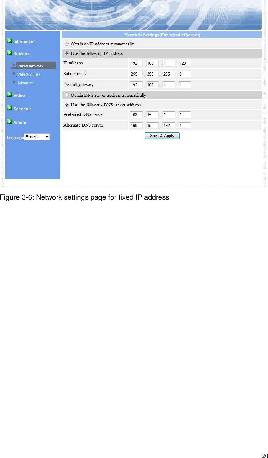  20  Figure 3-6: Network settings page for fixed IP address     