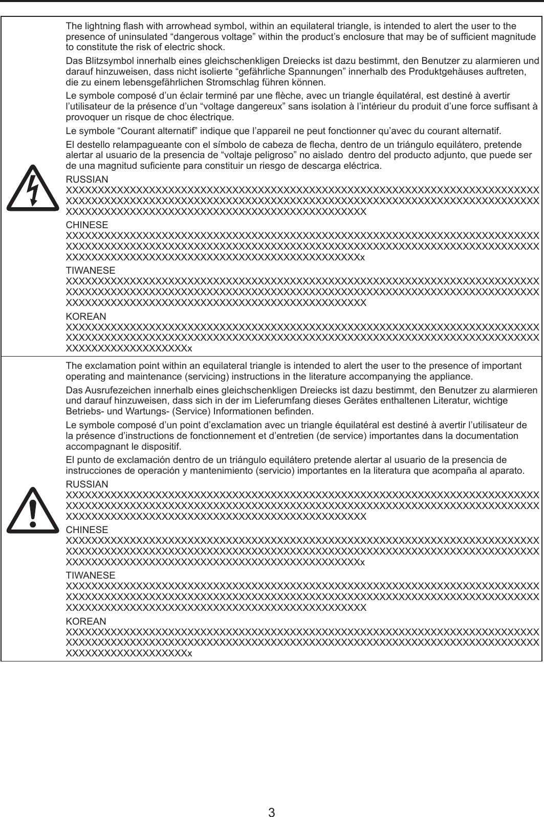 3The lightning ash with arrowhead symbol, within an equilateral triangle, is intended to alert the user to the presence of uninsulated “dangerous voltage” within the product’s enclosure that may be of sufcient magnitude to constitute the risk of electric shock.Das Blitzsymbol innerhalb eines gleichschenkligen Dreiecks ist dazu bestimmt, den Benutzer zu alarmieren und darauf hinzuweisen, dass nicht isolierte “gefährliche Spannungen” innerhalb des Produktgehäuses auftreten, die zu einem lebensgefährlichen Stromschlag führen können.Le symbole composé d’un éclair terminé par une èche, avec un triangle équilatéral, est destiné à avertir l’utilisateur de la présence d’un “voltage dangereux” sans isolation à l’intérieur du produit d’une force sufsant à provoquer un risque de choc électrique.Le symbole “Courant alternatif” indique que l’appareil ne peut fonctionner qu’avec du courant alternatif.El destello relampagueante con el símbolo de cabeza de echa, dentro de un triángulo equilátero, pretende alertar al usuario de la presencia de “voltaje peligroso” no aislado  dentro del producto adjunto, que puede ser de una magnitud suciente para constituir un riesgo de descarga eléctrica.RUSSIANXXXXXXXXXXXXXXXXXXXXXXXXXXXXXXXXXXXXXXXXXXXXXXXXXXXXXXXXXXXXXXXXXXXXXXXXXXXXXXXXXXXXXXXXXXXXXXXXXXXXXXXXXXXXXXXXXXXXXXXXXXXXXXXXXXXXXXXXXXXXXXXXXXXXXXXXXXXXXXXXXXXXXXXXXXXXXXXXXXXXXXXXXXXXXXXXXXXCHINESEXXXXXXXXXXXXXXXXXXXXXXXXXXXXXXXXXXXXXXXXXXXXXXXXXXXXXXXXXXXXXXXXXXXXXXXXXXXXXXXXXXXXXXXXXXXXXXXXXXXXXXXXXXXXXXXXXXXXXXXXXXXXXXXXXXXXXXXXXXXXXXXXXXXXXXXXXXXXXXXXXXXXXXXXXXXXXXXXXXXXXXXXXXXXXXXXXXxTIWANESEXXXXXXXXXXXXXXXXXXXXXXXXXXXXXXXXXXXXXXXXXXXXXXXXXXXXXXXXXXXXXXXXXXXXXXXXXXXXXXXXXXXXXXXXXXXXXXXXXXXXXXXXXXXXXXXXXXXXXXXXXXXXXXXXXXXXXXXXXXXXXXXXXXXXXXXXXXXXXXXXXXXXXXXXXXXXXXXXXXXXXXXXXXXXXXXXXXXKOREANXXXXXXXXXXXXXXXXXXXXXXXXXXXXXXXXXXXXXXXXXXXXXXXXXXXXXXXXXXXXXXXXXXXXXXXXXXXXXXXXXXXXXXXXXXXXXXXXXXXXXXXXXXXXXXXXXXXXXXXXXXXXXXXXXXXXXXXXXXXXXXXXXXXXXXXXXXXXXXXXXXXXXXXxThe exclamation point within an equilateral triangle is intended to alert the user to the presence of important operating and maintenance (servicing) instructions in the literature accompanying the appliance.Das Ausrufezeichen innerhalb eines gleichschenkligen Dreiecks ist dazu bestimmt, den Benutzer zu alarmieren und darauf hinzuweisen, dass sich in der im Lieferumfang dieses Gerätes enthaltenen Literatur, wichtige Betriebs- und Wartungs- (Service) Informationen benden.Le symbole composé d’un point d’exclamation avec un triangle équilatéral est destiné à avertir l’utilisateur de la présence d’instructions de fonctionnement et d’entretien (de service) importantes dans la documentation accompagnant le dispositif.El punto de exclamación dentro de un triángulo equilátero pretende alertar al usuario de la presencia de instrucciones de operación y mantenimiento (servicio) importantes en la literatura que acompaña al aparato. RUSSIANXXXXXXXXXXXXXXXXXXXXXXXXXXXXXXXXXXXXXXXXXXXXXXXXXXXXXXXXXXXXXXXXXXXXXXXXXXXXXXXXXXXXXXXXXXXXXXXXXXXXXXXXXXXXXXXXXXXXXXXXXXXXXXXXXXXXXXXXXXXXXXXXXXXXXXXXXXXXXXXXXXXXXXXXXXXXXXXXXXXXXXXXXXXXXXXXXXXCHINESEXXXXXXXXXXXXXXXXXXXXXXXXXXXXXXXXXXXXXXXXXXXXXXXXXXXXXXXXXXXXXXXXXXXXXXXXXXXXXXXXXXXXXXXXXXXXXXXXXXXXXXXXXXXXXXXXXXXXXXXXXXXXXXXXXXXXXXXXXXXXXXXXXXXXXXXXXXXXXXXXXXXXXXXXXXXXXXXXXXXXXXXXXXXXXXXXXXxTIWANESEXXXXXXXXXXXXXXXXXXXXXXXXXXXXXXXXXXXXXXXXXXXXXXXXXXXXXXXXXXXXXXXXXXXXXXXXXXXXXXXXXXXXXXXXXXXXXXXXXXXXXXXXXXXXXXXXXXXXXXXXXXXXXXXXXXXXXXXXXXXXXXXXXXXXXXXXXXXXXXXXXXXXXXXXXXXXXXXXXXXXXXXXXXXXXXXXXXXKOREANXXXXXXXXXXXXXXXXXXXXXXXXXXXXXXXXXXXXXXXXXXXXXXXXXXXXXXXXXXXXXXXXXXXXXXXXXXXXXXXXXXXXXXXXXXXXXXXXXXXXXXXXXXXXXXXXXXXXXXXXXXXXXXXXXXXXXXXXXXXXXXXXXXXXXXXXXXXXXXXXXXXXXXXx