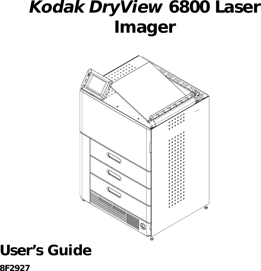 Kodak DryView 6800 Laser ImagerUser’s Guide8F2927