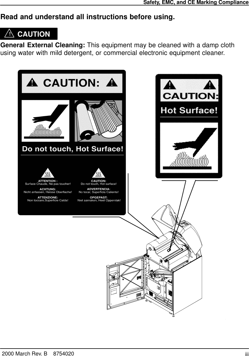 Safety, EMC, and CE Marking Complianceiii2000 March Rev. B    8754020Read and understand all instructions before using.!CAUTIONGeneral External Cleaning: This equipment may be cleaned with a damp clothusing water with mild detergent, or commercial electronic equipment cleaner.8100–38L