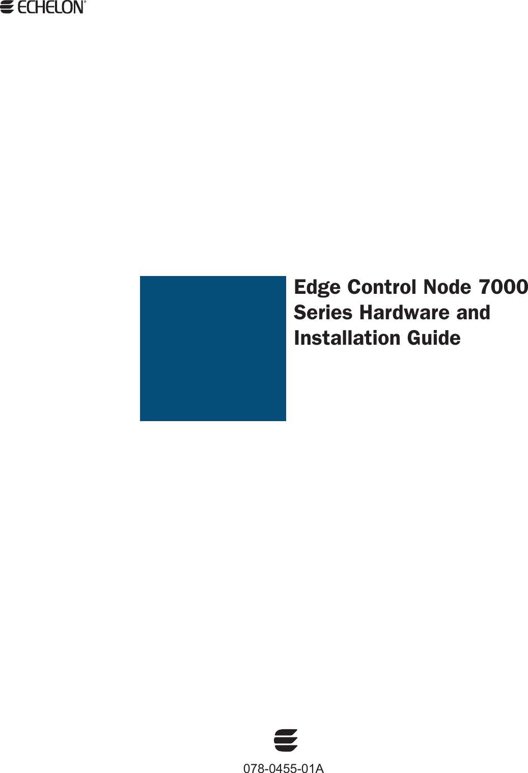 Edge Control Node 7000Series Hardware and Installation Guide078-0455-01A