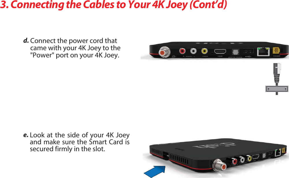  $POOFDUJOHUhe Cables to Your ,+PFZ$ont’d)EConnect thFQPXFSDPSEUIBUDBNFXJUIZPVS,+PFZUPUIF1PXFSQPSUPOZPVS,+PFZF-PPLBUUIFTJEFPGZPVS,+PFZBOENBLFTVSFUIF4NBSU$BSEJTTFDVSFEGJSNMZJOUIFTMPU