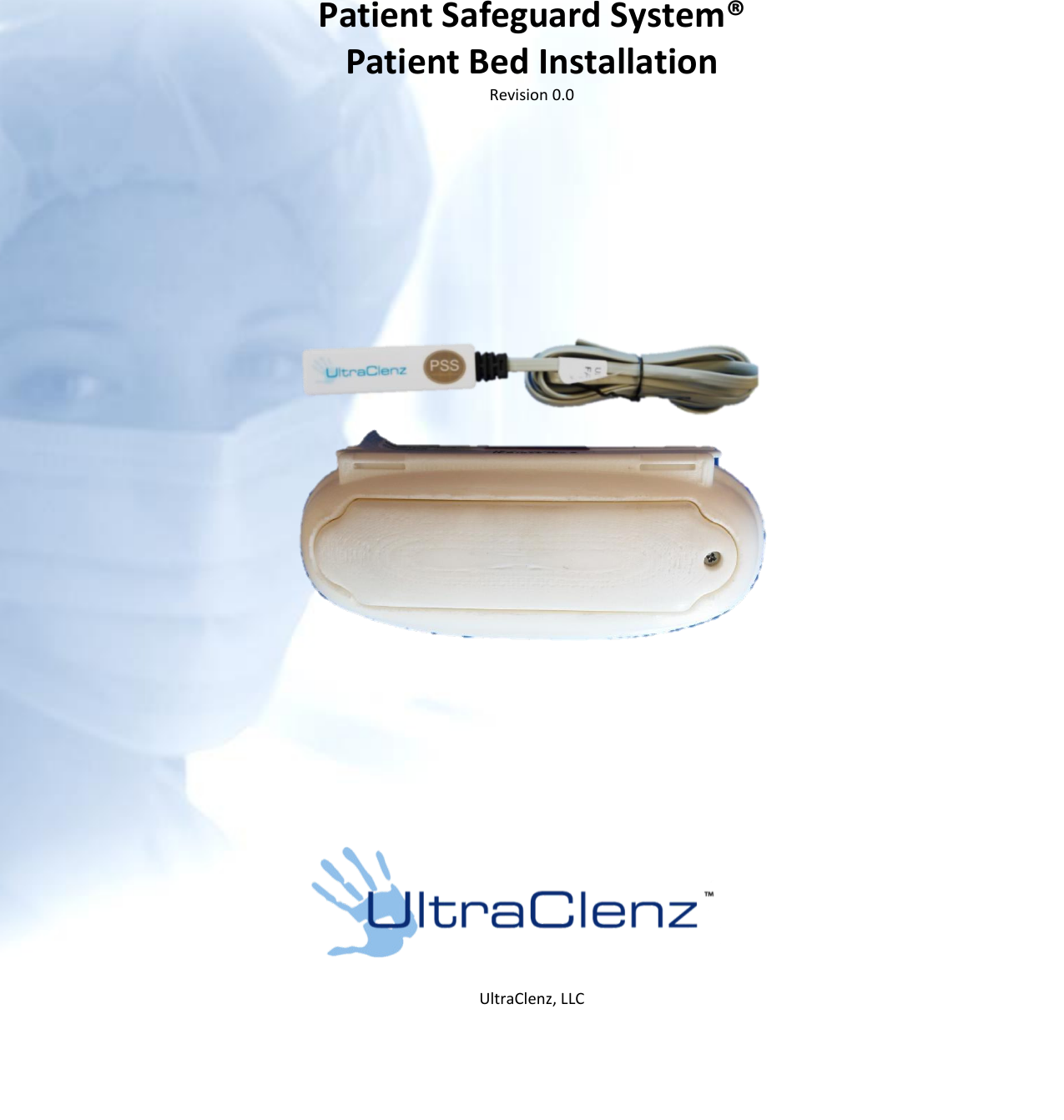      Patient Safeguard System® Patient Bed Installation Revision 0.0                                     UltraClenz, LLC 