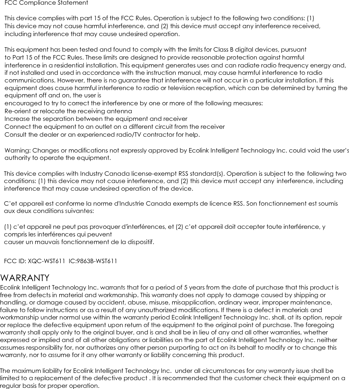       Ecolink Intelligent Technology Inc. 2055 Corte Del Nogal Carlsbad CA 92011 855-632-6546  PN WST-611  REV DATE: 8/13/2015 patent pending   