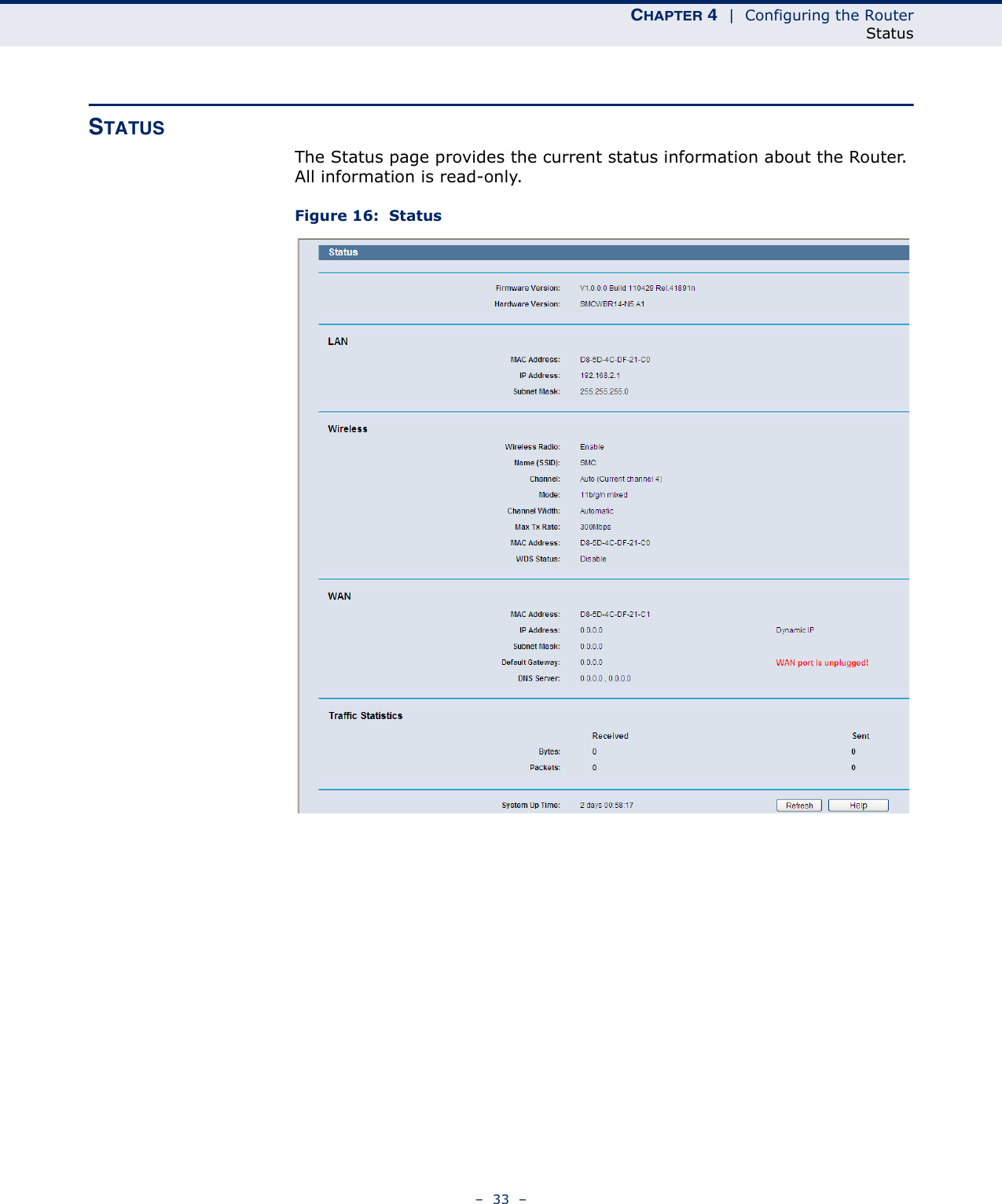 CHAPTER 4  |  Configuring the RouterStatus–  33  –STATUSThe Status page provides the current status information about the Router. All information is read-only.Figure 16:  Status