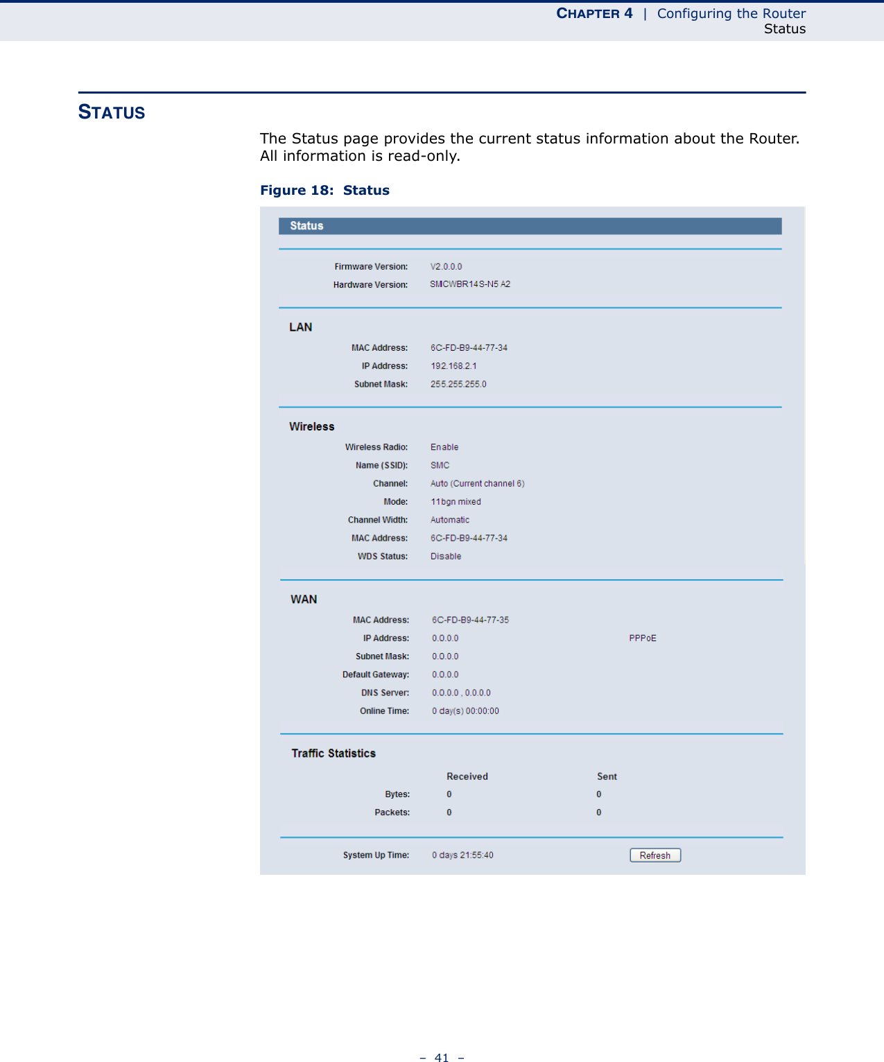 CHAPTER 4  |  Configuring the RouterStatus–  41  –STATUSThe Status page provides the current status information about the Router. All information is read-only.Figure 18:  Status