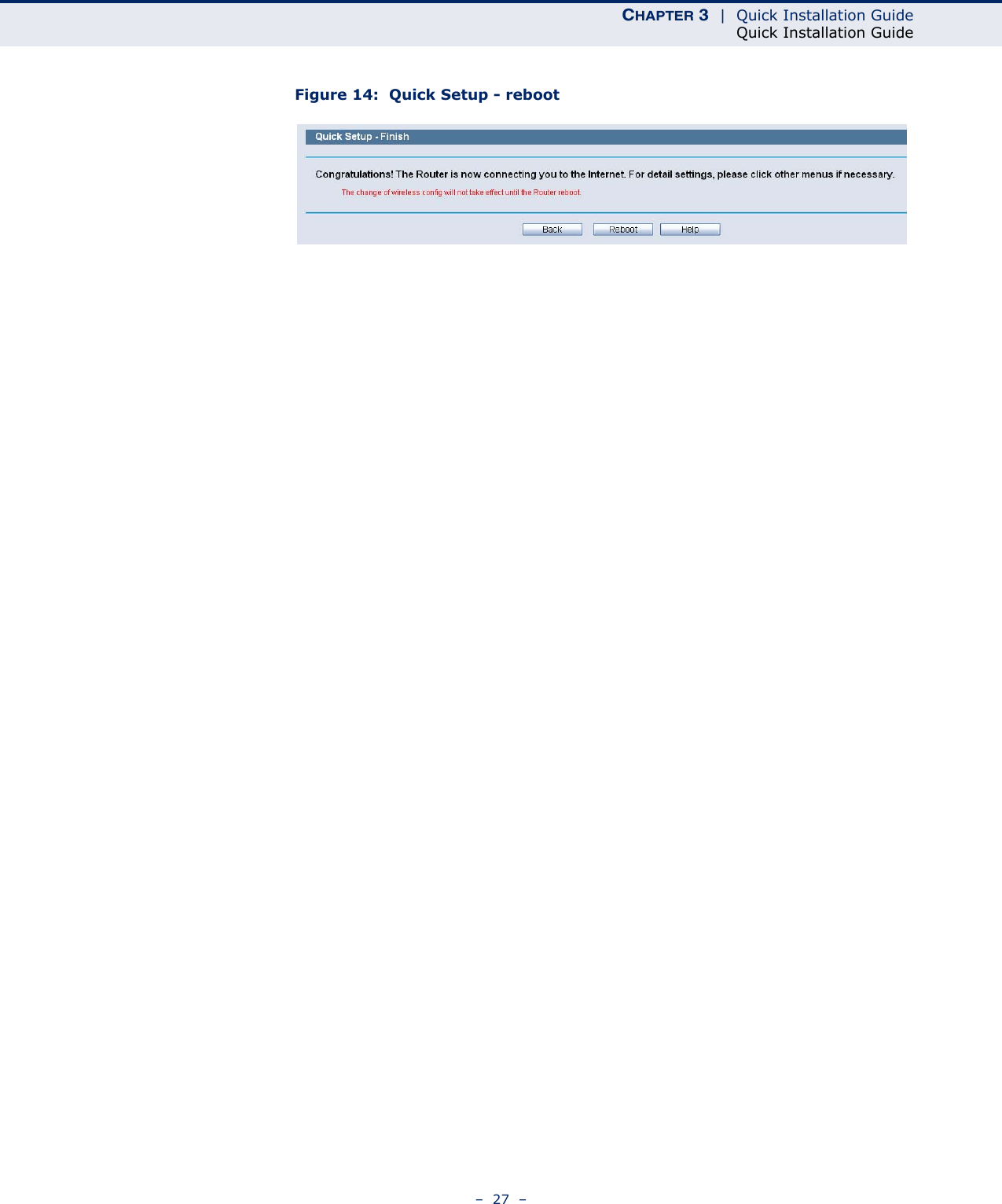 CHAPTER 3  |  Quick Installation GuideQuick Installation Guide–  27  –Figure 14:  Quick Setup - reboot