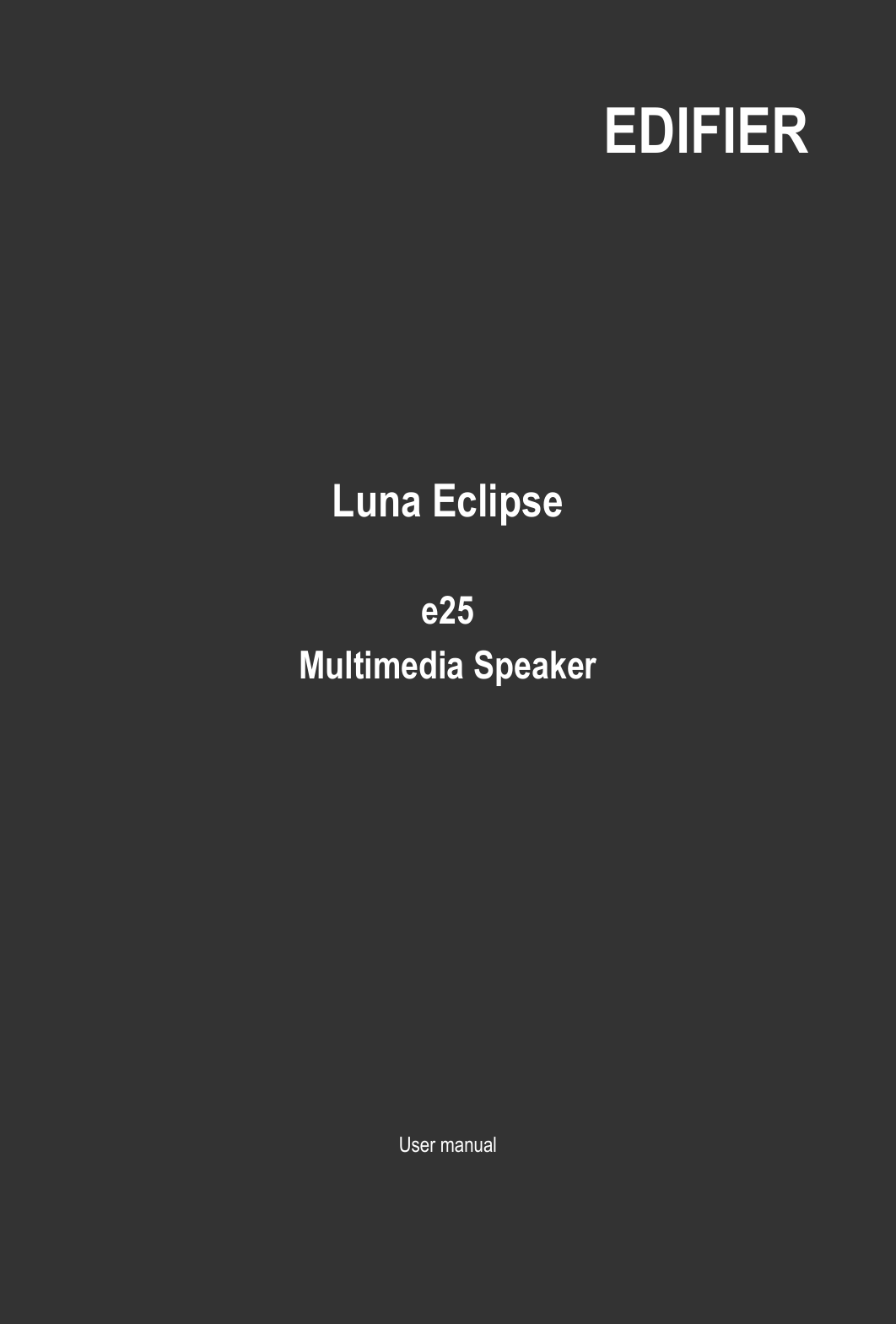                          EDIFIER       Luna Eclipse  e25   Multimedia Speaker         User manual    