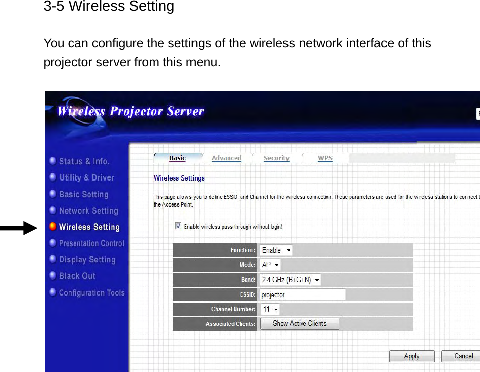 3-5 Wireless Setting  You can configure the settings of the wireless network interface of this projector server from this menu.   