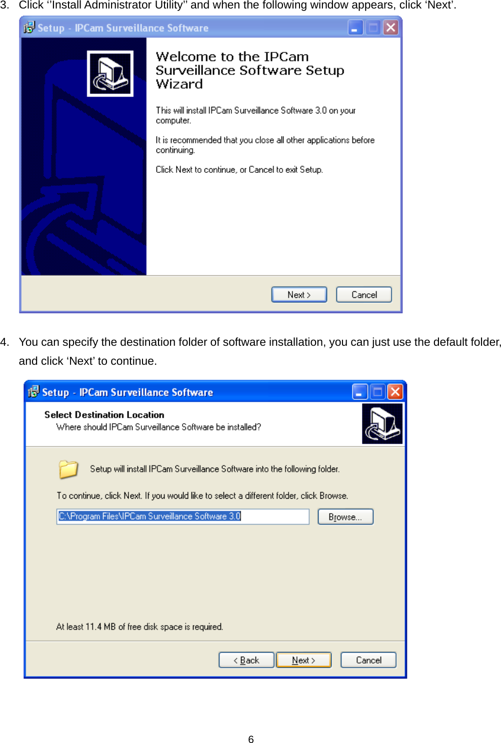    63.  Click ‘’Install Administrator Utility’’ and when the following window appears, click ‘Next’.   4.  You can specify the destination folder of software installation, you can just use the default folder, and click ‘Next’ to continue.    