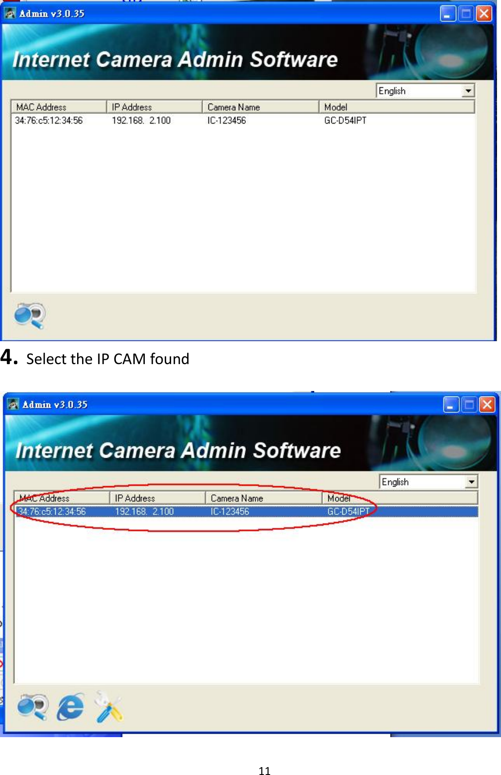 11   4.   Select the IP CAM found    