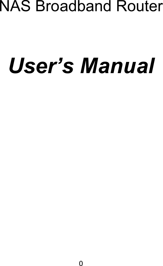 0NAS Broadband Router User’s Manual 