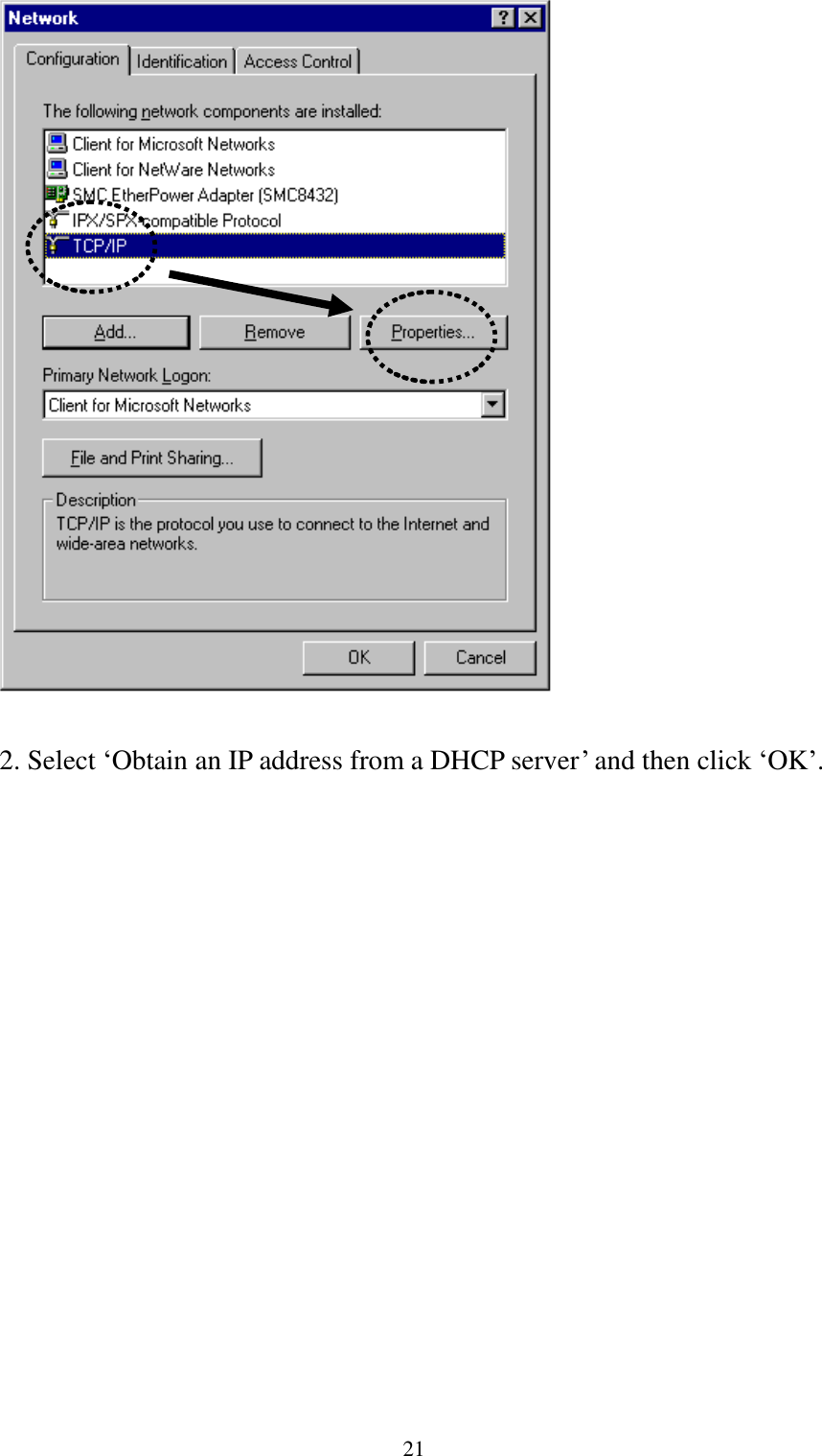  21   2. Select „Obtain an IP address from a DHCP server‟ and then click „OK‟.    