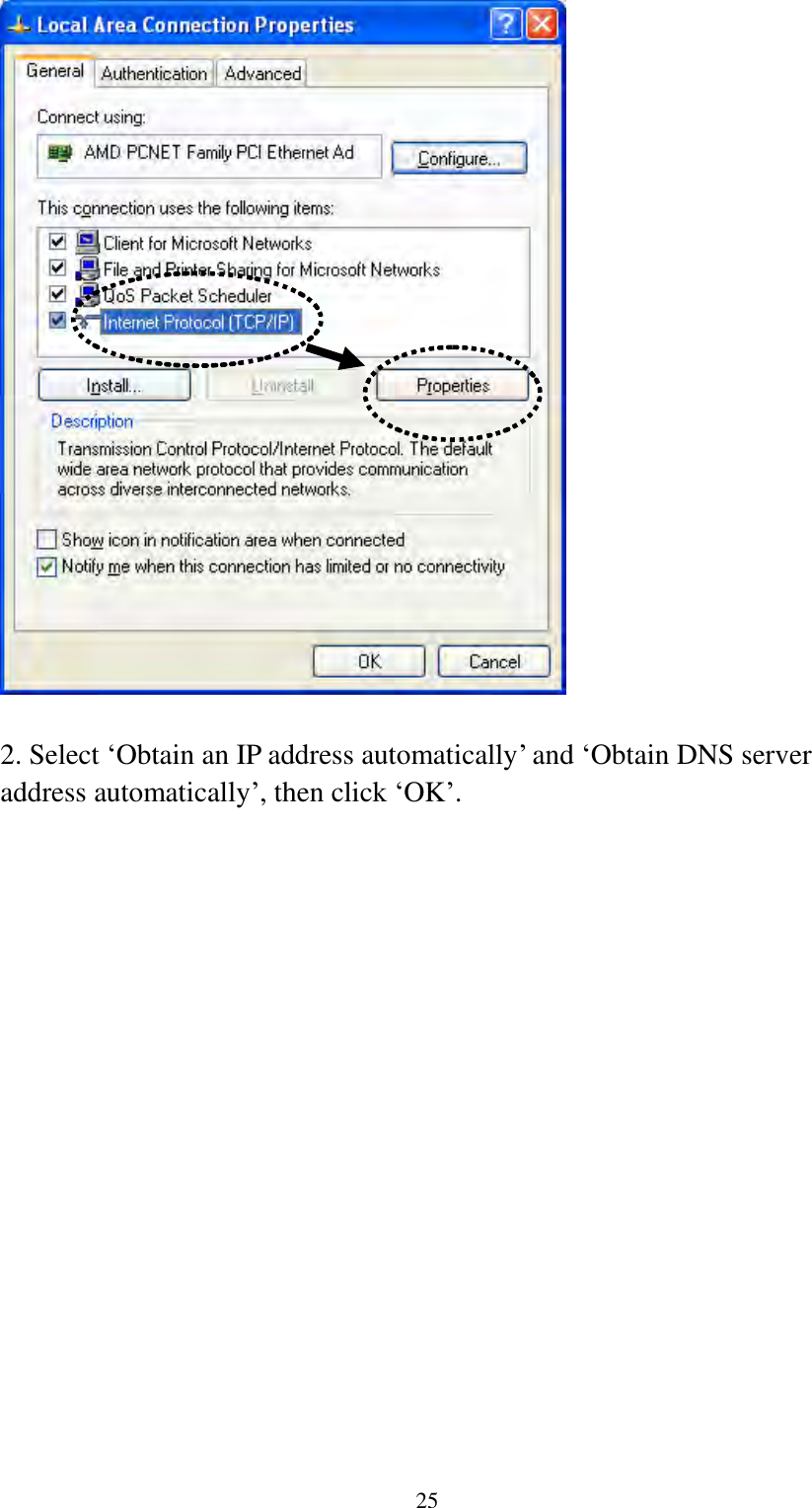  25   2. Select „Obtain an IP address automatically‟ and „Obtain DNS server address automatically‟, then click „OK‟. 