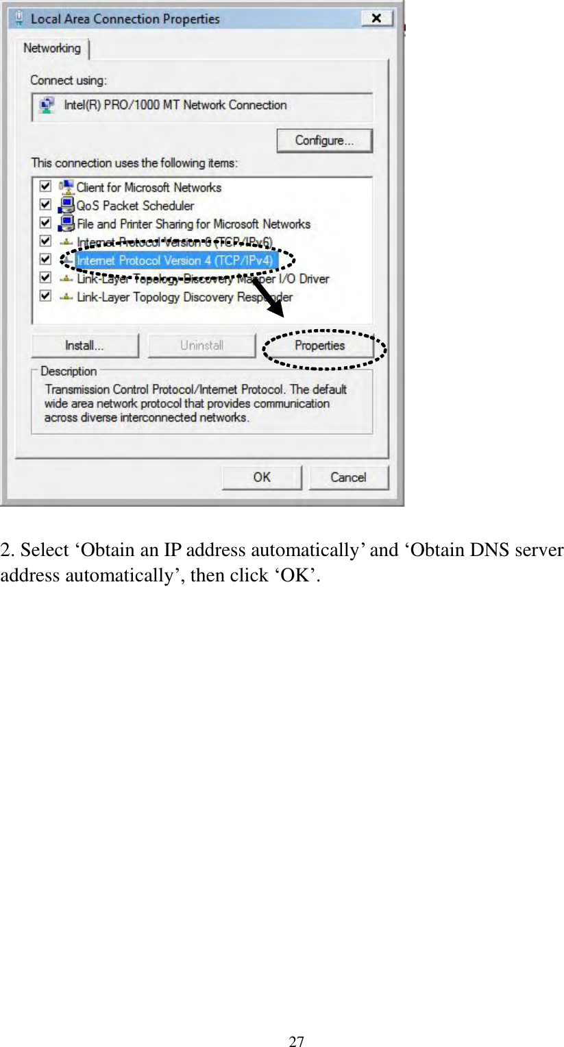  27   2. Select „Obtain an IP address automatically‟ and „Obtain DNS server address automatically‟, then click „OK‟.  