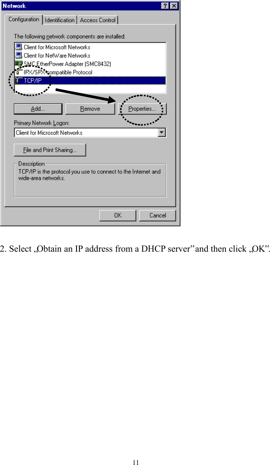  11   2. Select „Obtain an IP address from a DHCP server‟ and then click „OK‟.    