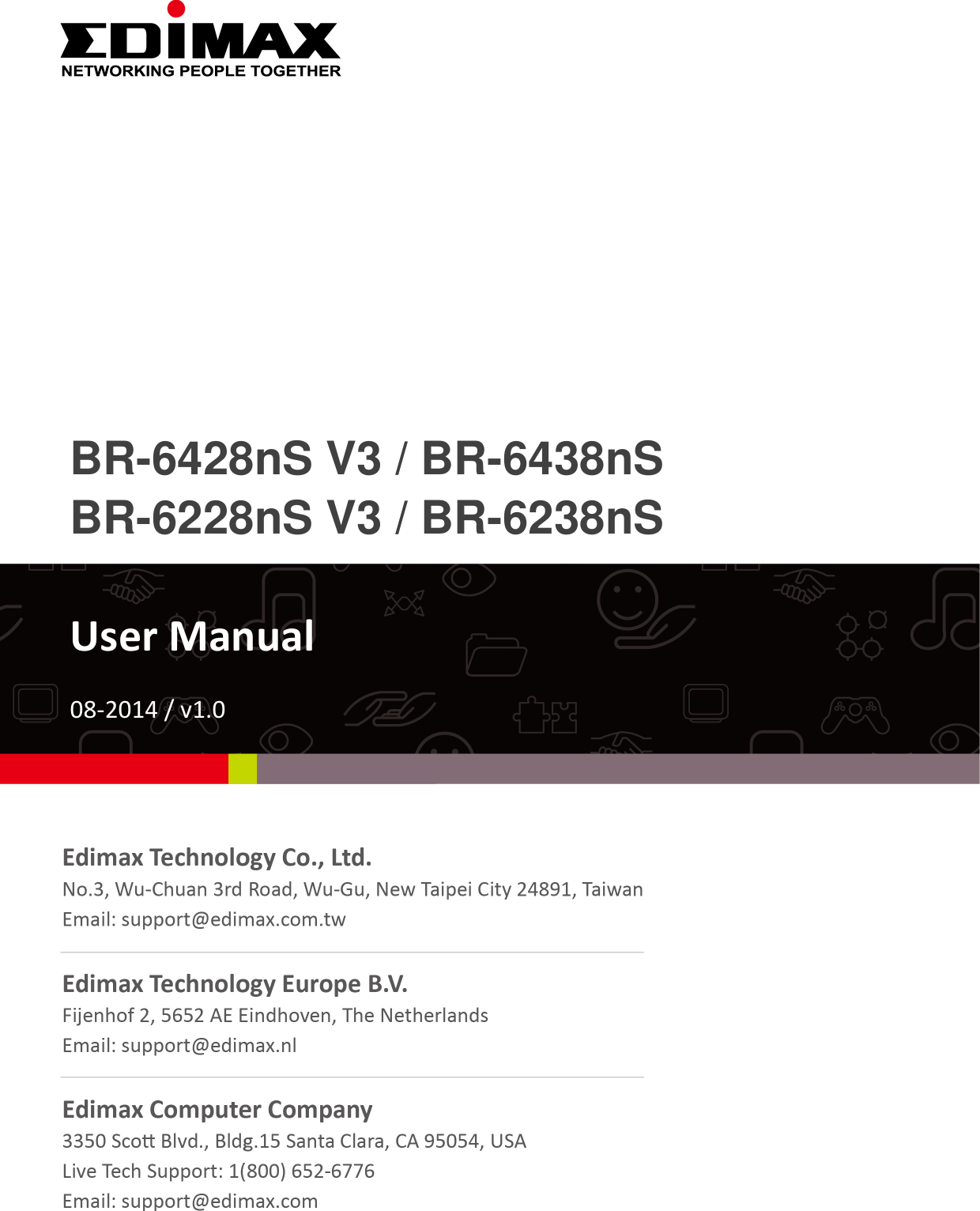               BR-6428nS V3 / BR-6438nS BR-6228nS V3 / BR-6238nS   User Manual  08-2014 / v1.0              