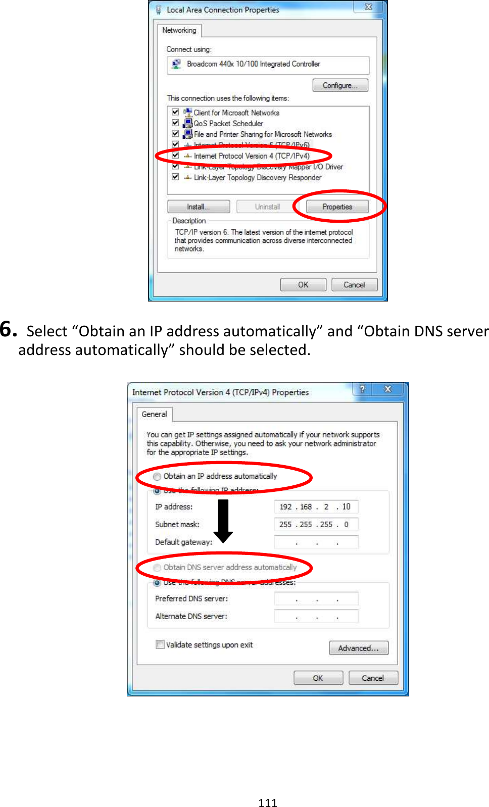 111   6.   Select “Obtain an IP address automatically” and “Obtain DNS server address automatically” should be selected.    