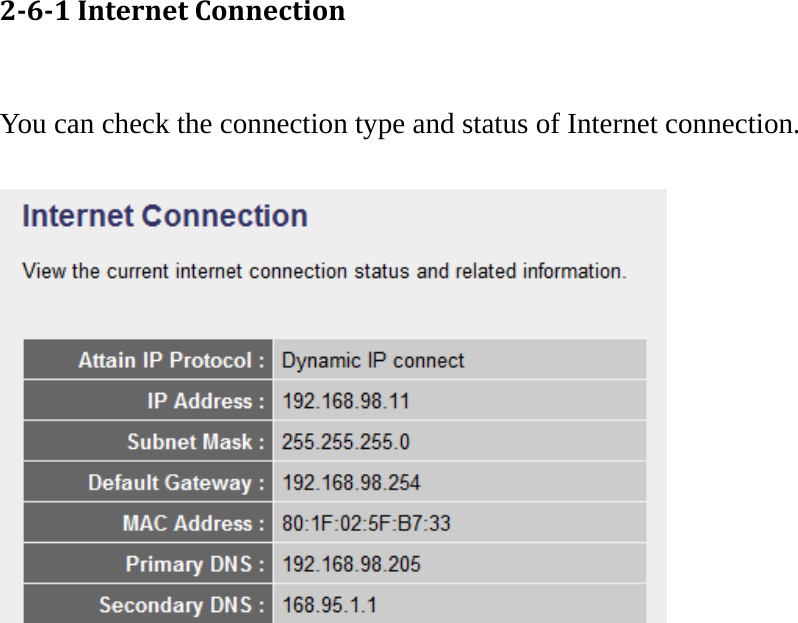 261InternetConnection You can check the connection type and status of Internet connection.     