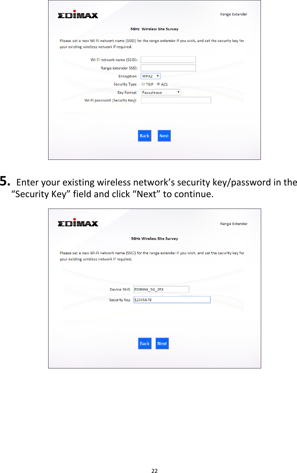 22      5.  Enter your existing wireless network’s security key/password in the “Security Key” field and click “Next” to continue.              