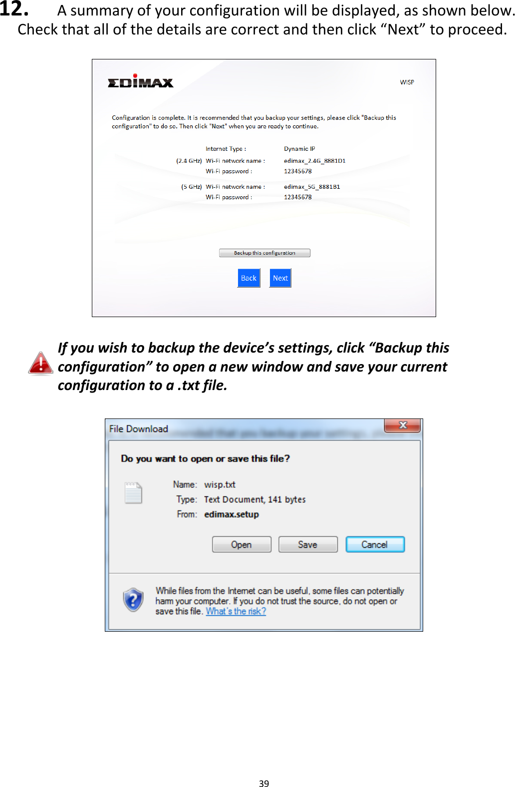 39  12.  A summary of your configuration will be displayed, as shown below. Check that all of the details are correct and then click “Next” to proceed.    If you wish to backup the device’s settings, click “Backup this configuration” to open a new window and save your current configuration to a .txt file.          