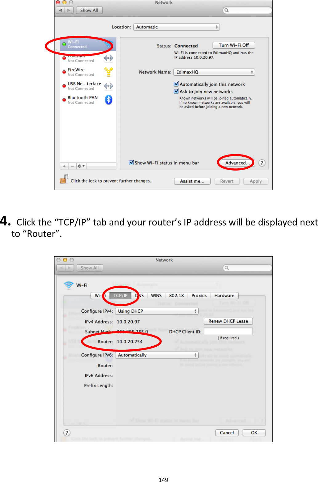 149    4.   Click the “TCP/IP” tab and your router’s IP address will be displayed next to “Router”.    