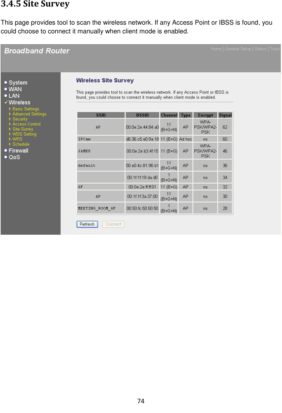 74  3.4.5 Site Survey  This page provides tool to scan the wireless network. If any Access Point or IBSS is found, you could choose to connect it manually when client mode is enabled.                  