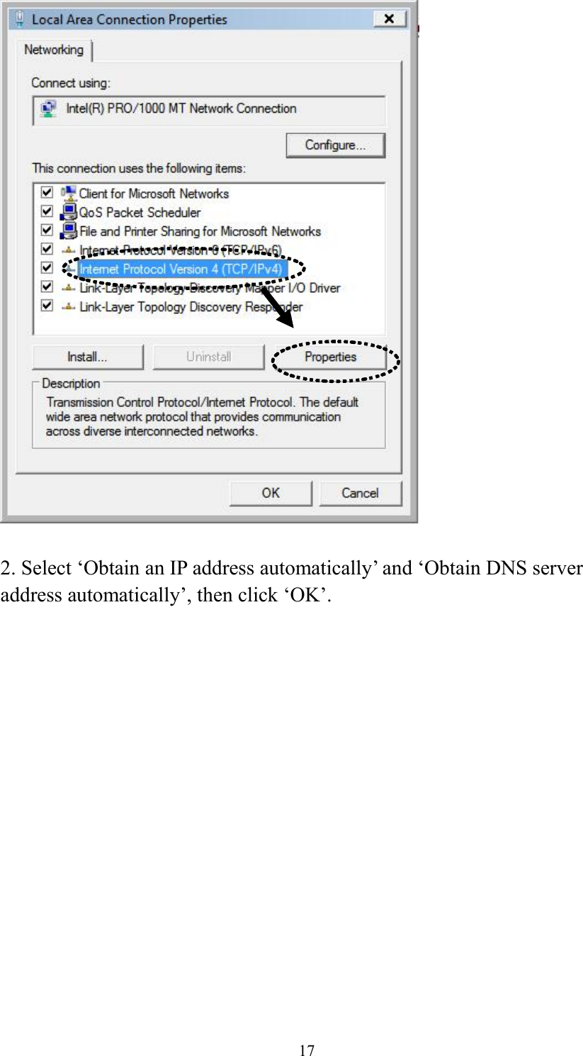 17   2. Select ‘Obtain an IP address automatically’ and ‘Obtain DNS server address automatically’, then click ‘OK’.  