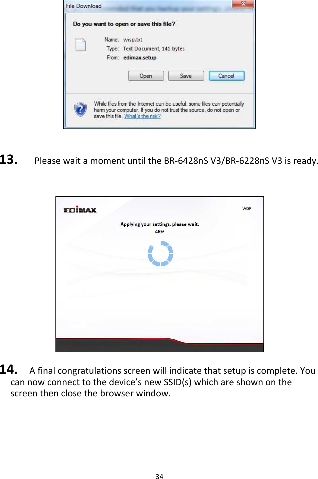 34    13.   Please wait a moment until the BR-6428nS V3/BR-6228nS V3 is ready.     14. A final congratulations screen will indicate that setup is complete. You can now connect to the device’s new SSID(s) which are shown on the screen then close the browser window.  