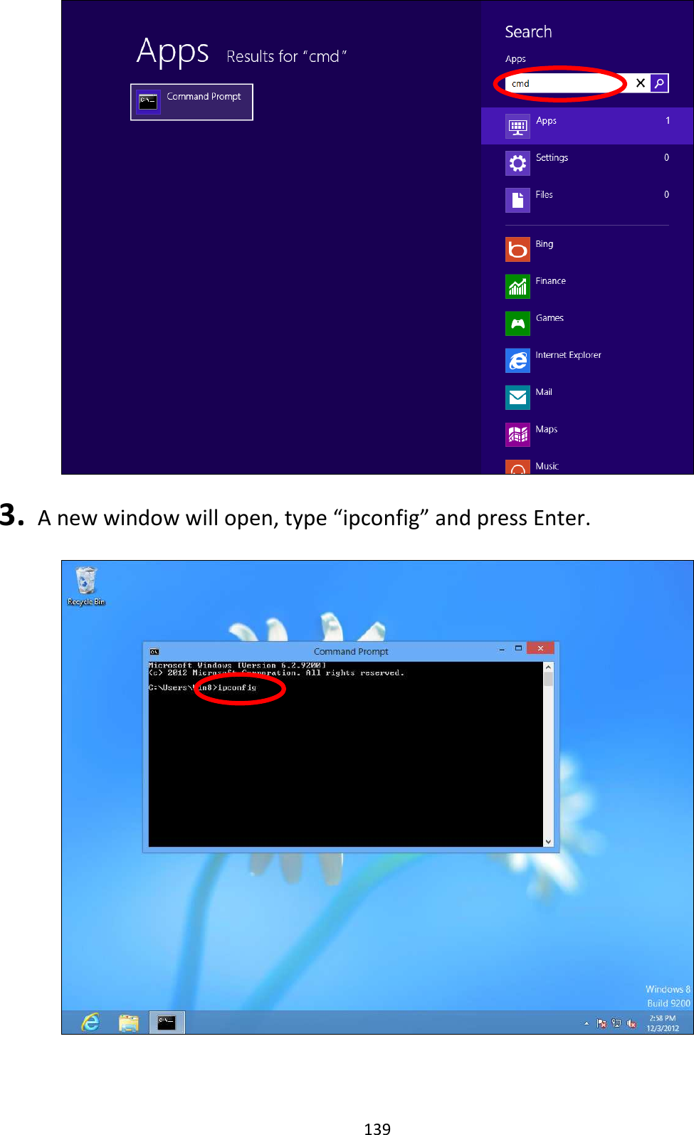 139   3.   A new window will open, type “ipconfig” and press Enter.    